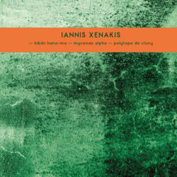 Виниловая пластинка Iannis Xenakis - Hibiki Hana-Ma / Mycenae Alpha / Polytope de Cluny