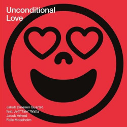 Виниловая пластинка Jakob Dinesen Quartet Feat' Jeff 'Tain' Watts - Unconditional Love