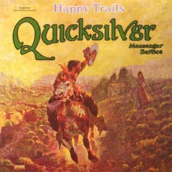 Виниловая пластинка Quicksilver Messenger Service - Happy Trails