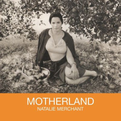 Виниловая пластинка Natalie Merchant - Motherland (1LP)