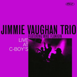 Виниловая пластинка Jimmie Vaughan Trio - Live At C-Boys