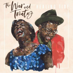 Виниловая пластинка War And Treaty The - Healing Tide