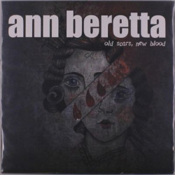Виниловая пластинка Ann Beretta - Old Scars, New Blood