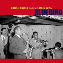 Виниловая пластинка Charlie Parker Quintet - Bluebird