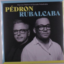 Виниловая пластинка Pierrick Pedron &amp; Gonzalo Rubealcaba - Pedron &amp; Rubalcaba
