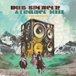Виниловая пластинка Dub Spencer &amp; Trance Hill - Synchronos