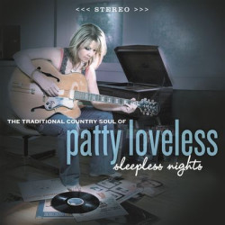 Виниловая пластинка Patty Loveless - Sleepless Nights: The Traditional Country Soul Of Patty Loveless