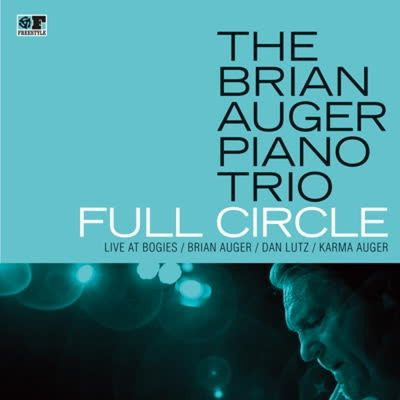 Виниловая пластинка The Brian Auger Piano Trio - Full Circle - Live At Bogie's