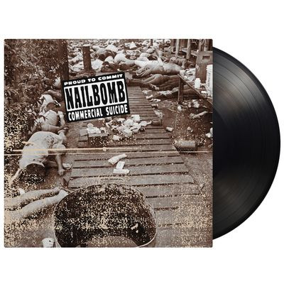 Виниловая пластинка Nailbomb - Proud To Commit Commercial Suicide (1LP Black)