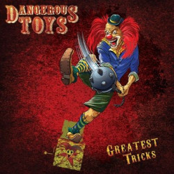 Виниловая пластинка Dangerous Toys - Greatest Tricks