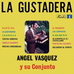 Виниловая пластинка Angel Vasquez Y Su Conjunto - La Gustadera