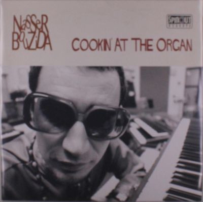 Виниловая пластинка Bouzida Nasser - Cookin At The Organ
