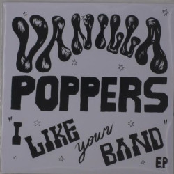Виниловая пластинка Vanilla Poppers - I Like Your Band