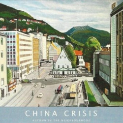 Виниловая пластинка China Crisis - Autumn In The Neighbourhood