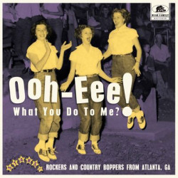 Виниловая пластинка Various Artists - Ooh-Eee! What You Do To Me?! - Stars, Inc. Rockers And Country Boppers From Atlanta, Ga