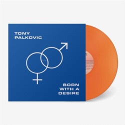 Виниловая пластинка Tony Palkovic - Born With A Desire