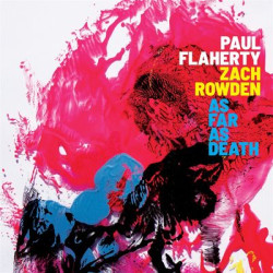 Виниловая пластинка Paul Flaherty &amp; Zach Rowden - As Far As Death