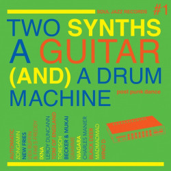 Виниловая пластинка Soul Jazz Records Presents - Two Synths A Guitar (And) A Drum Machine - Pos