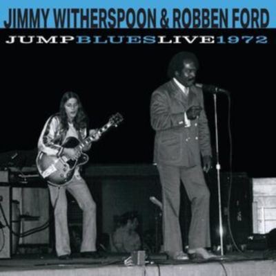 Jimmy Witherspoon & Robben Ford - Jump Blues Live 1972 (LP)