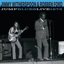 Jimmy Witherspoon &amp; Robben Ford - Jump Blues Live 1972 (LP)