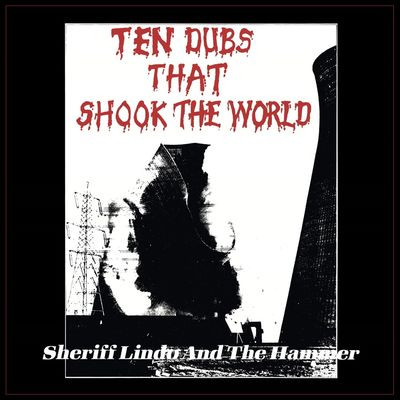 Виниловая пластинка Sheriff Lindo and The Hammer - Ten Dubs That Shook The World