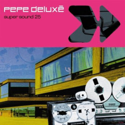 Виниловая пластинка Pepe Deluxé - Super Sound (25th Anniversary Edition)