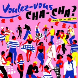 Виниловая пластинка Various - Voulez Vous Chacha? 1960-64