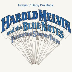 Виниловая пластинка Harold Melvin and The Blue Notes Ft. Sharon Paige - Prayin' / Baby I'm Back