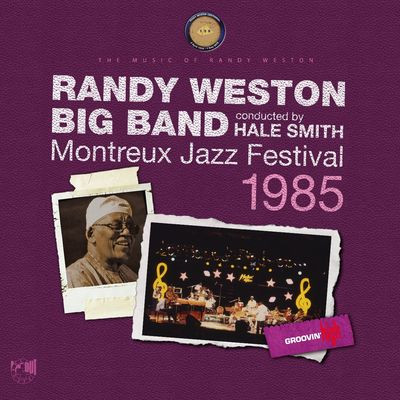 Виниловая пластинка Randy Weston Big Band - Montreux Jazz Festival 1985