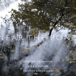 Виниловая пластинка Josefine Cronholm/Kirk Knuffke/Thommy Andersson - Near The Pond