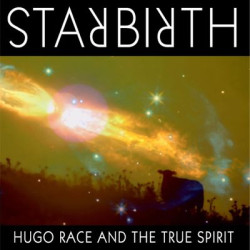 Виниловая пластинка Hugo Race &amp; The True Spirit - Starbirth