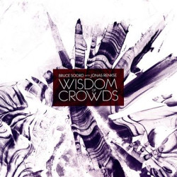 Виниловая пластинка Bruce Soord &amp; Jonas Renkse - Wisdom Of Crowds