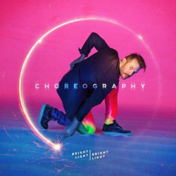Виниловая пластинка Bright Light Bright Light - Choreography