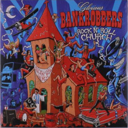Виниловая пластинка Glorious Bankrobbers - Rock'N'Roll Church