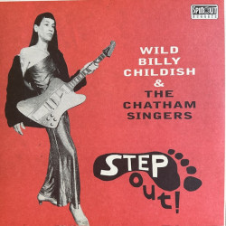Виниловая пластинка Wild Billy Childish &amp; The Chatham Singers - Step Out (Alt) / Upside Mine