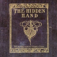 Виниловая пластинка The Hidden Hand - The Resurrection Of Whiskey Foote