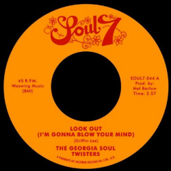 Виниловая пластинка Georgia Soul Twisters - Look Out (i'm Gonna Blow Your Mind) / Mother Duck