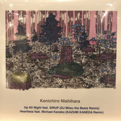 Виниловая пластинка Kenichiro Nishihara, Dj Mitsu The Beats &amp; Kazumi Kaneda - Up All Night Feat. Sirup (Dj Mitsu The Beats Remix)