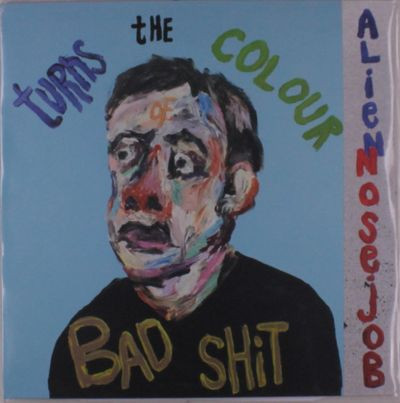 Виниловая пластинка Alien Nosejob - Turns The Colour Of Bad Shit
