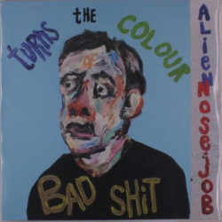 Виниловая пластинка Alien Nosejob - Turns The Colour Of Bad Shit