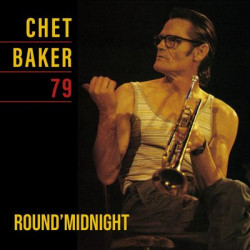 Виниловая пластинка Chet Baker - Round Midnight 79