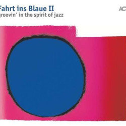 Виниловая пластинка Fahrt Ins Blaue Ii - Groovin' In The Spirit Of Jazz