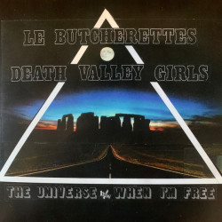 Виниловая пластинка Le Butcherettes / Death Valley Girls - The Universe / When I'M Free