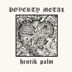 Виниловая пластинка Henrik Palm - Poverty Metal