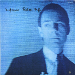 Виниловая пластинка Robert Fripp - Exposure (2LP)