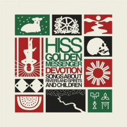 Виниловая пластинка Hiss Golden Messenger - Devotion: Songs About Rivers And Spirits And