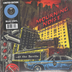 Виниловая пластинка Mourning Noise - At The Seville (синий винил)