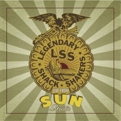 Виниловая пластинка Legendary Shack Shakers - Live From Sun Studio