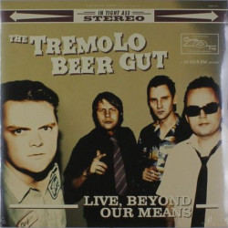 Виниловая пластинка Tremolo Beer Gut The - Live Beyond Our Means