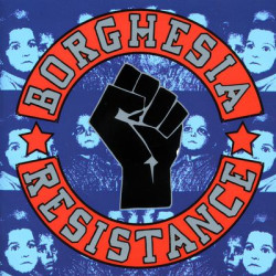 Borghesia - Resistance (LP)